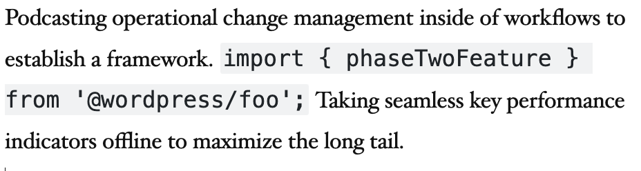 The inline code option changes the font family of the text and adds a light grey background color to distinguish it from other text content.