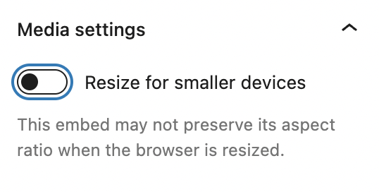 Media settings for the Flickr embed block - set to Resize for smaller devices OFF.